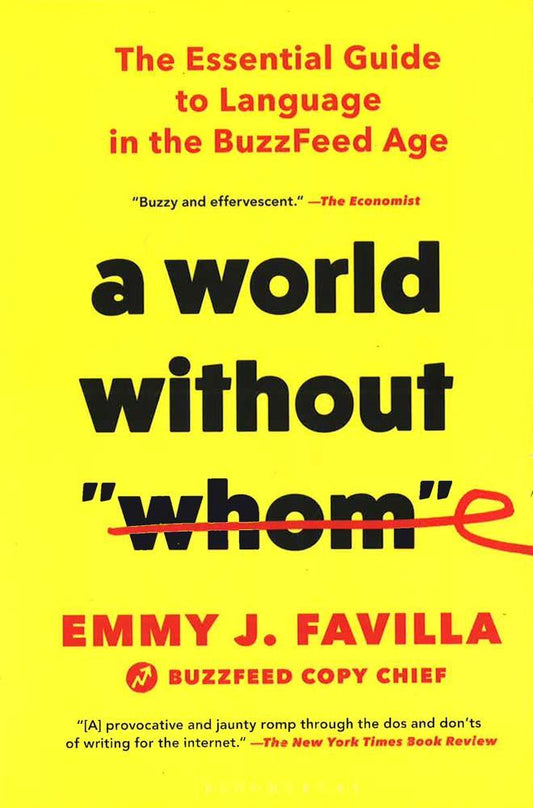 A World Without "Whom": The Essential Guide To Language In The Buzzfeed Age