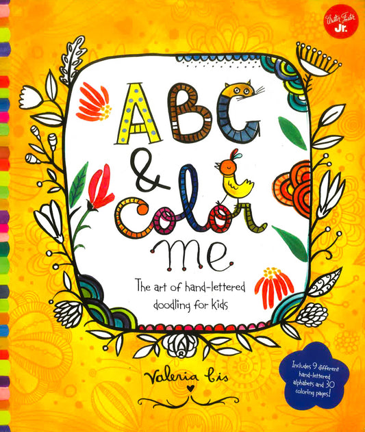 Abc & Color Me : The Art Of Hand-Lettered Doodling For Kids
