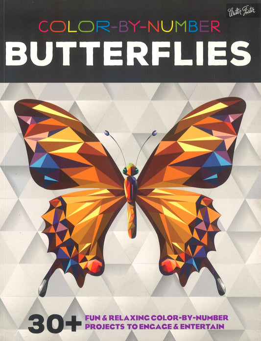 Color by Number: Butterflies: 30+ Fun & Relaxing Color-by-Number Projects to Engage & Entertain