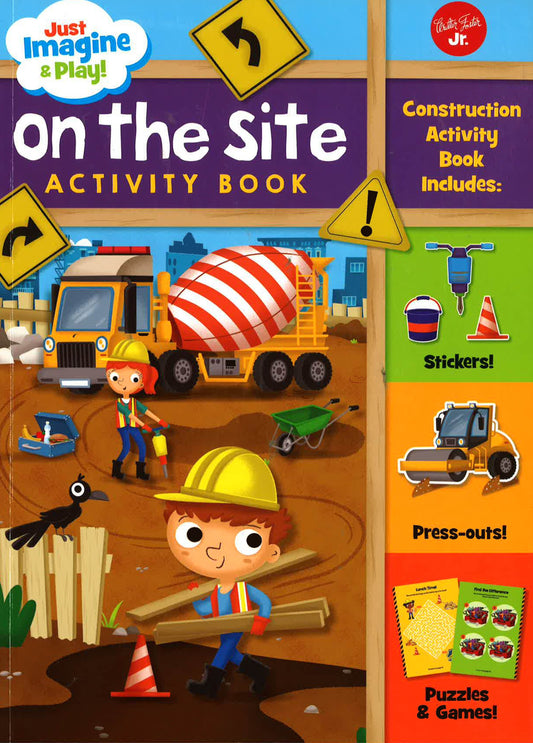 Just Imagine & Play! On The Site: Sticker & Press-Out Activity Book