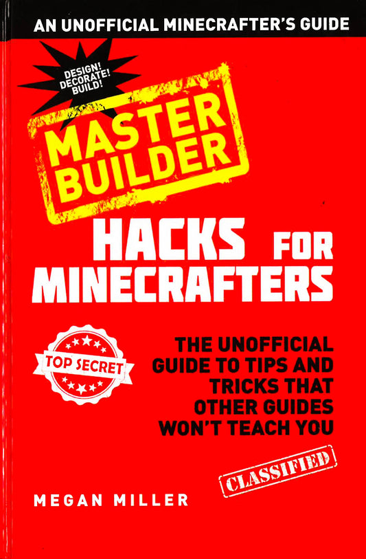 Hacks For Minecrafters : Master Builder