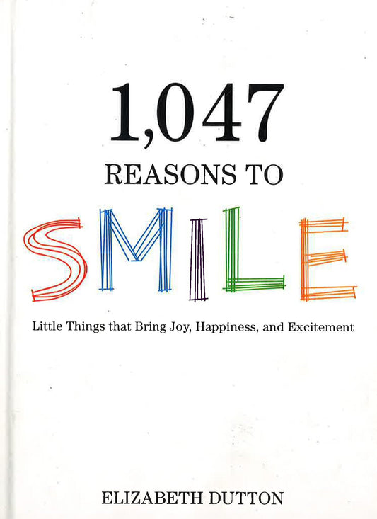 1,047 Reasons To Smile