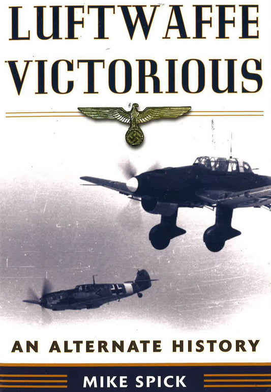 Luftwafte Victorious: An Alternate History