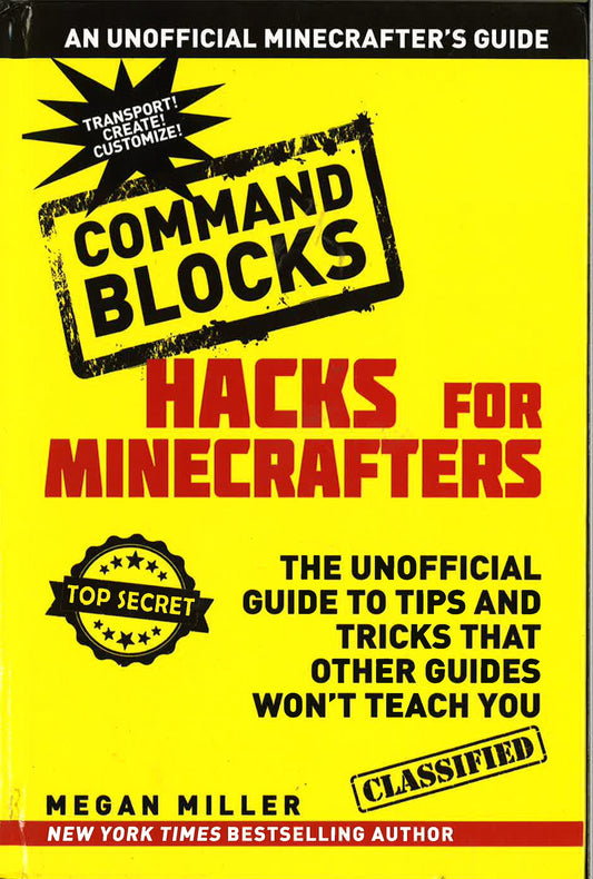Hacks For Minecrafters : Command Blocks