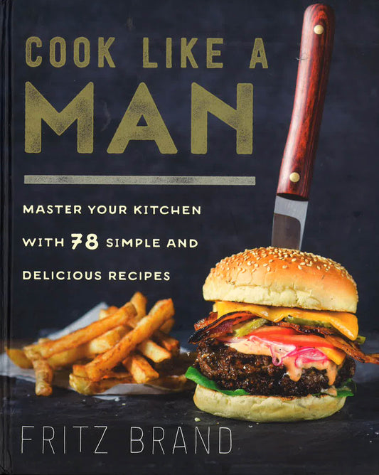 Cook Like A Man