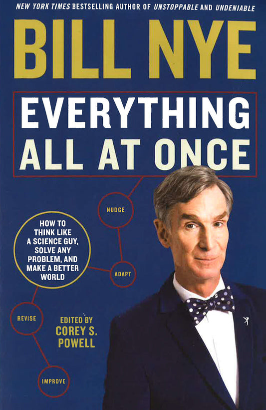 Everything All At Once: How To Unleash Your Inner Nerd, Tap Into Radical Curiosity, And Solve Any Problem