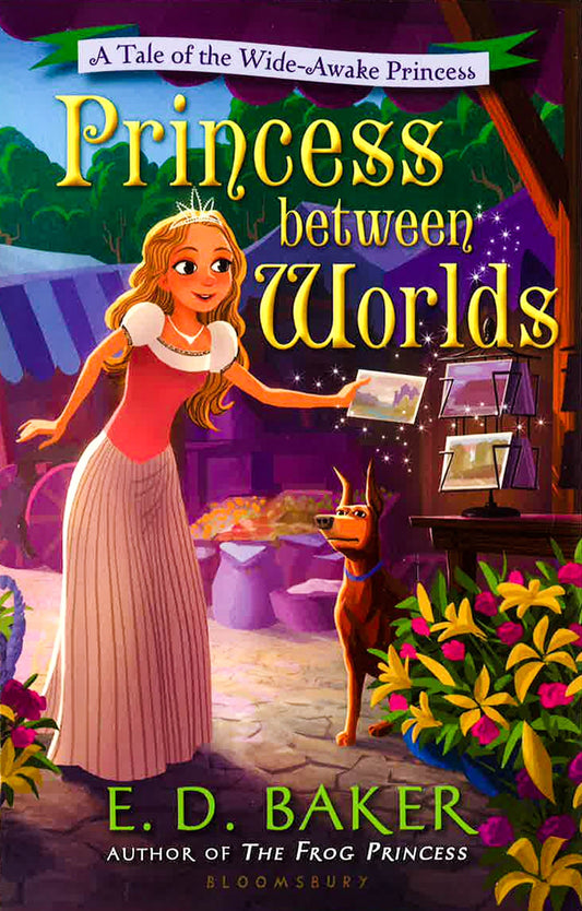 A Tale Of The Wide-Awake Princess: Princess Between Worlds