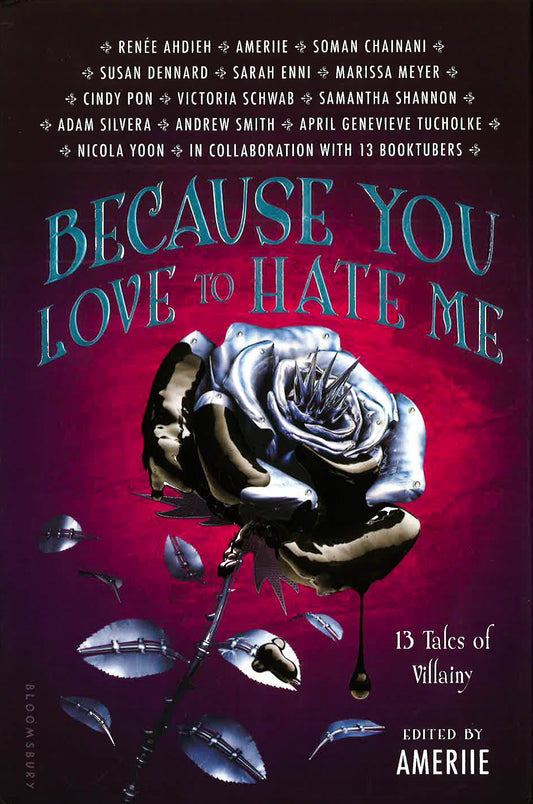 Because You Love To Hate Me: 13 Tales Of Villainy
