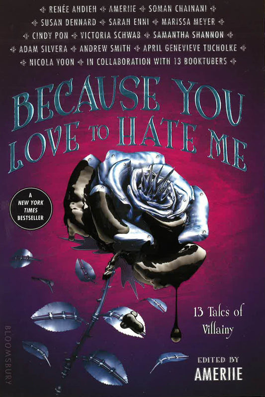 Because You Love To Hate Me: 13 Tales Of Villainy