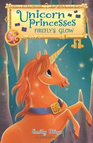 Firefly's Glow (Unicorn Princesses, Bk. 7)
