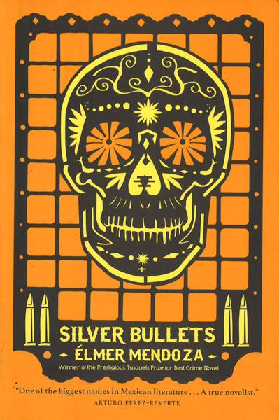 Silver Bullets (Lefty Mendieta Novel)