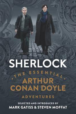 Sherlock: The Essential Arthur Conan Doyle Adventures
