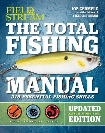 The Total Fishing Manual (Revised Edition): 321 Essential Fishing Skills (Field & Stream)
