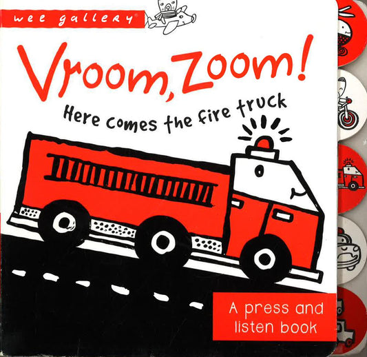 Wee Gallery: Vroom, Zoom! Here Comes The Fire Truck