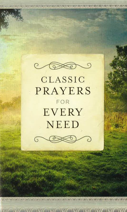 Classic Prayers For Every Need