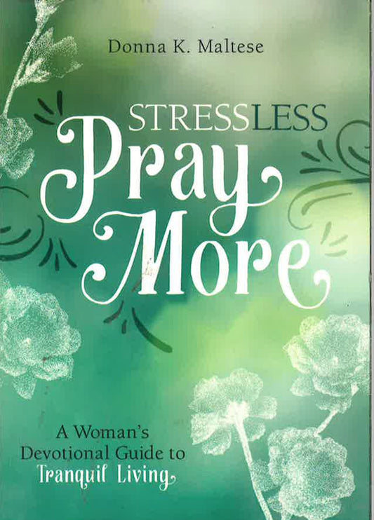 Stress Less, Pray More