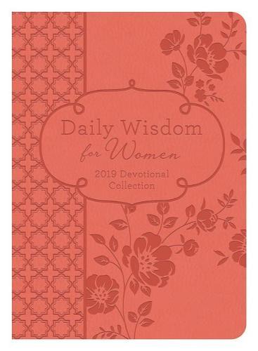 Daily Wisdom For Women 2019 Devotional Collection