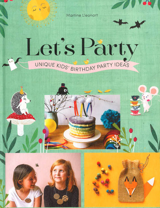 Let's Party: Unique Kids' Birthday Party Ideas