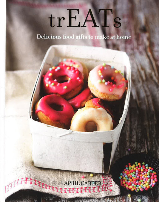 Treats: Delicious Food Gifts To Make At Home