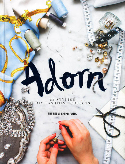 Adorn - 25 Stylish Diy Fashion Projects