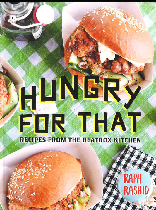 Hungry For That: Recipes From The Beatbox Kitchen