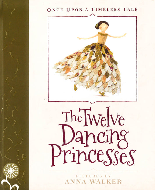 Once Upon A Timeless Tale: The Twelve Dancing Princesses