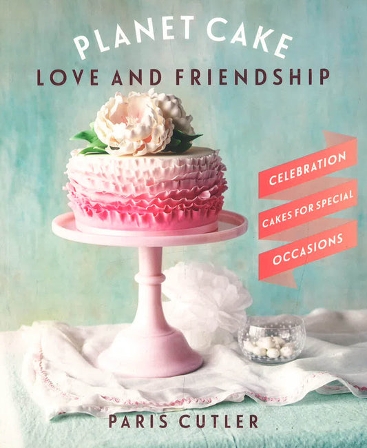 Planet Cake : Love And Friendship