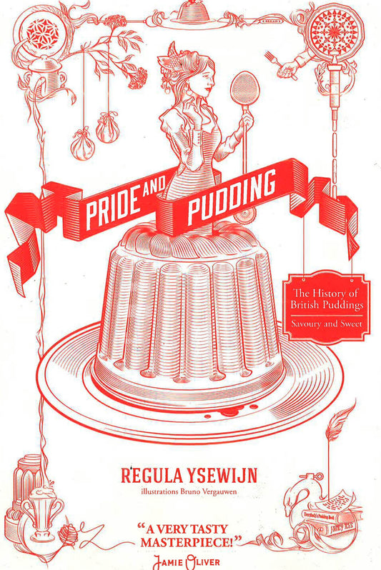 Pride And Pudding: The History Of British Puddings, Savoury And Sweet