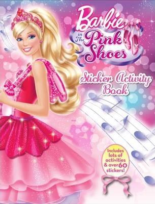 Barbie In The Pink Shoes Sticker Activity Bo