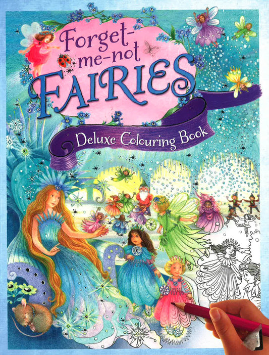 Forget Me Not Fairies Deluxe Colouring Book