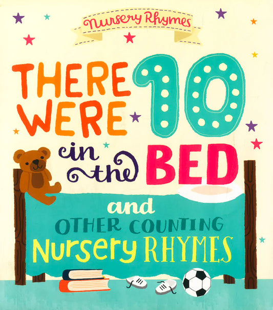 There Were Ten In The Bed And Other Counting Nursery Rhymes