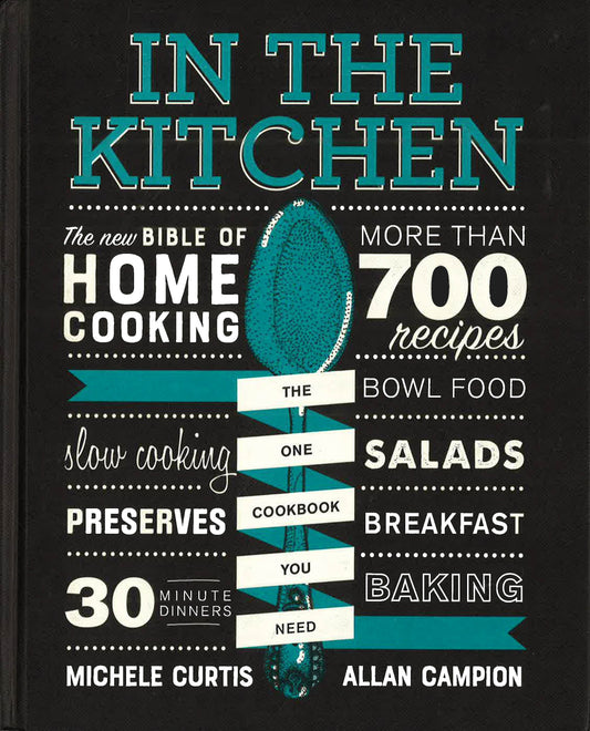 In The Kitchen: The New Bible Of Home Cooking