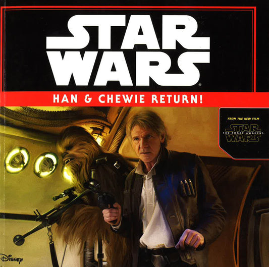 Starwars Force Awakens: Han & Chewie Return