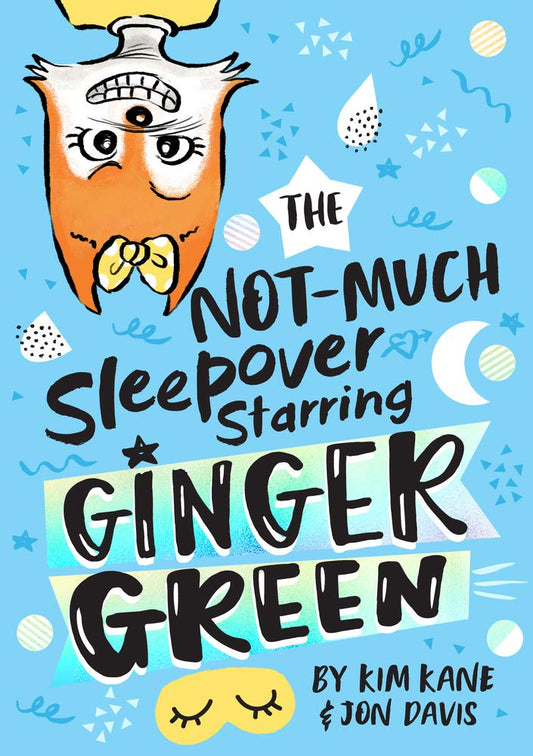 The Not-Much Sleepover Starring Ginger Green
