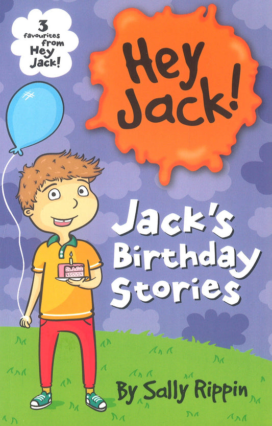 Jack'S Birthday Stories: Three Favourites From Hey Jack!