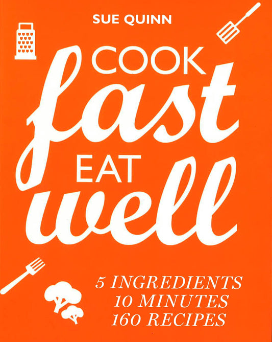 Cook Fast Eat Well