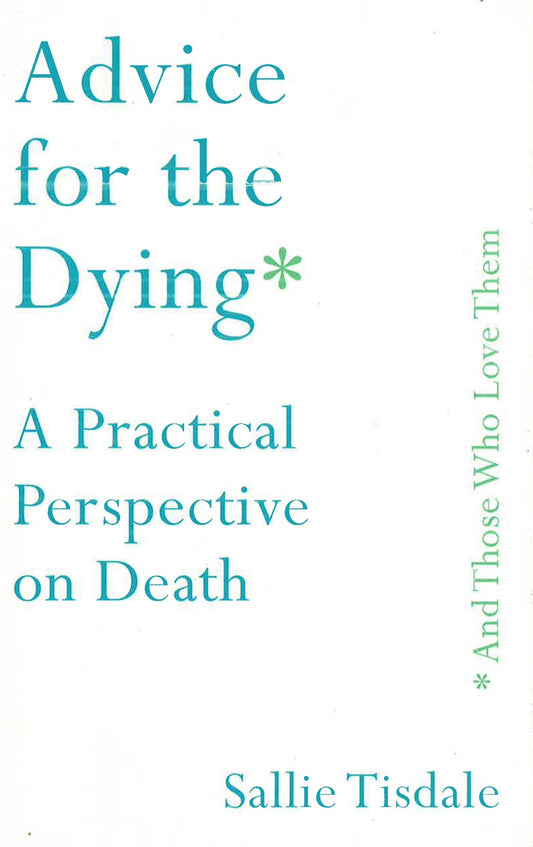 Advice For The Dying