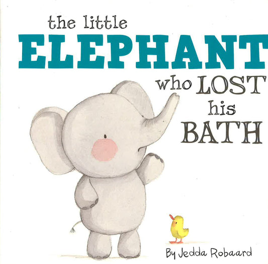 The Little Elephant Who Lost His Bath