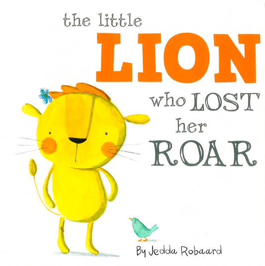 The Little Lion Who Lost Her Roar (Nature Stories)