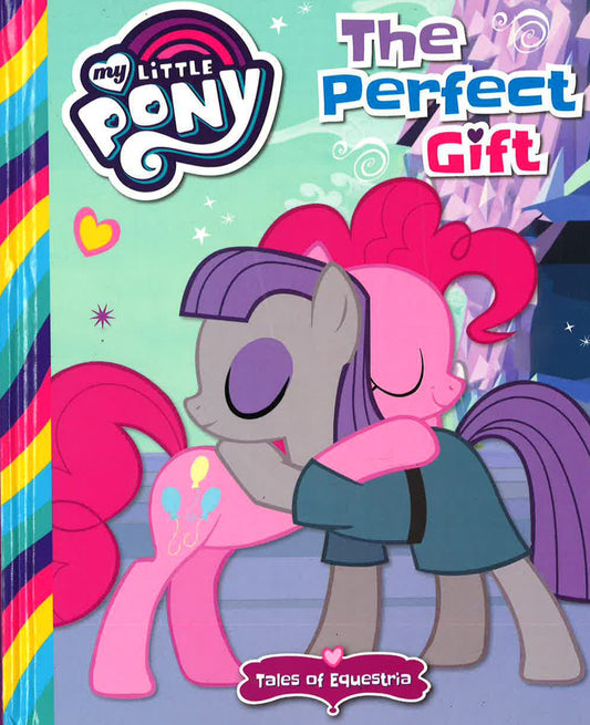 Little Pony Tales Of Equestria: The Perfect Gift