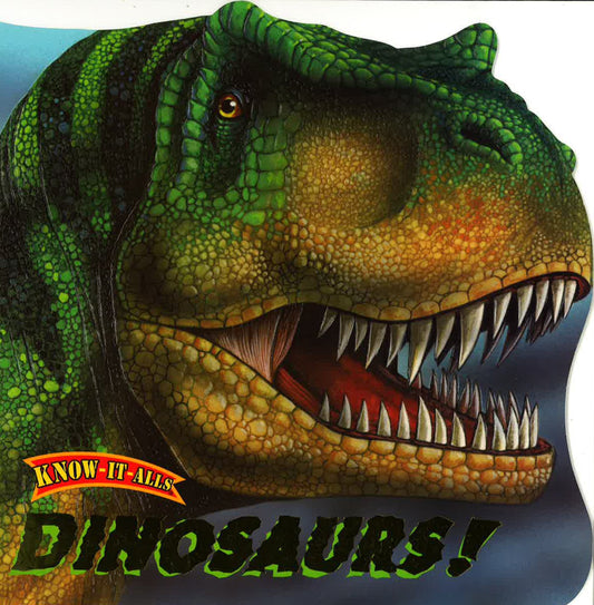 Know-It-Alls: Dinosaurs