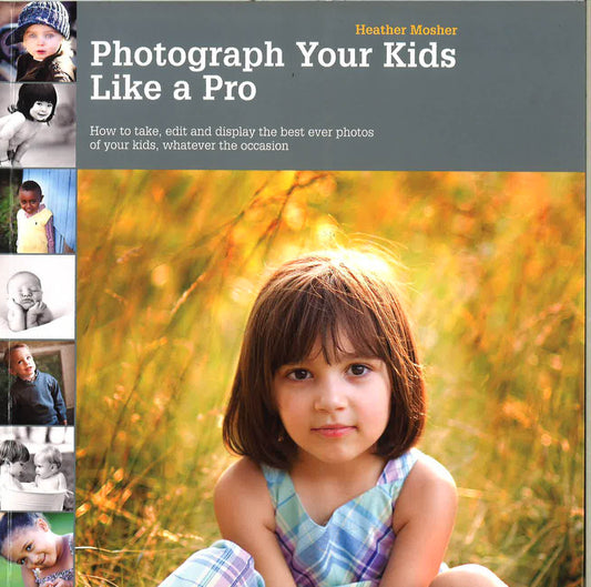 Photograph Your Kids Like A Pro