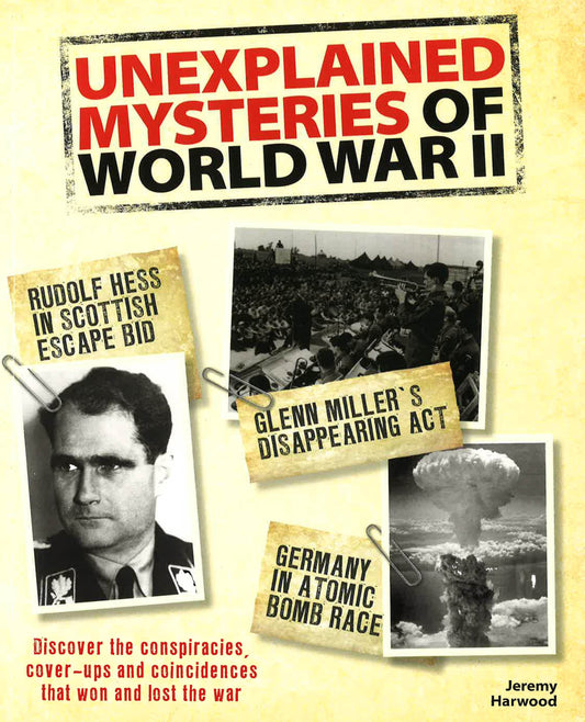 Unexplained Mysteries Of World War Ii