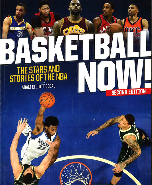 Basketball Now!: The Stars And Stories Of The Nba (2Nd Edition)
