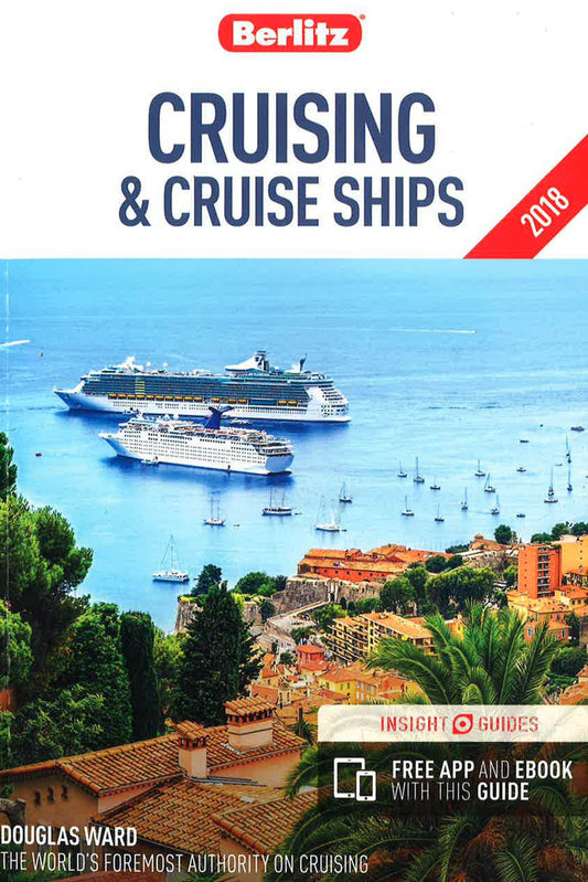 Berlitz Cruising & Cruise Ships 2018 (Travel Guide With Free Ebook): (Berlitz Cruise Guide With Free Ebook)