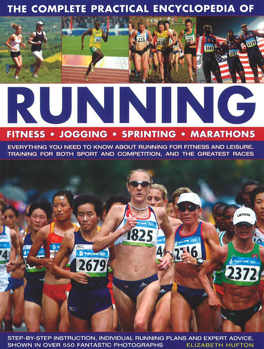 The Complete Practical Encyclopedia Of Running