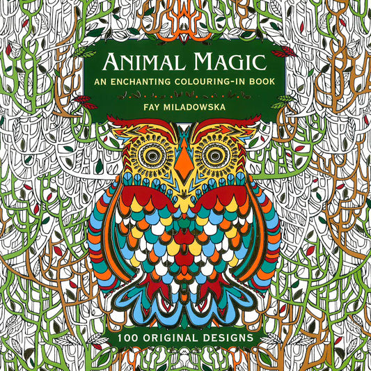 Animal Magic: An Enchanting Colouring In Book