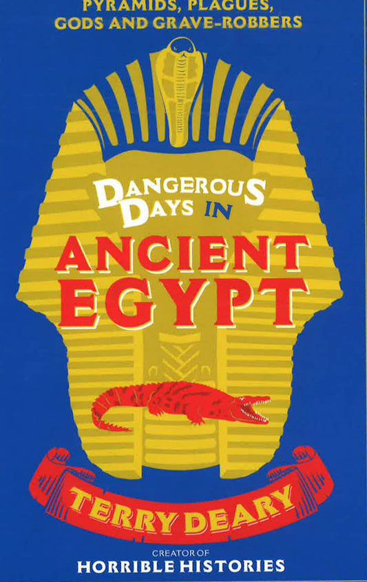 Dangerous Days In Ancient Egypt