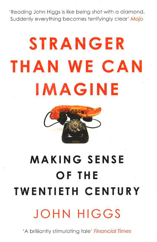 Stranger Than We Can Imagine