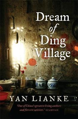 Dream Of Ding Village. Yan Lianke
